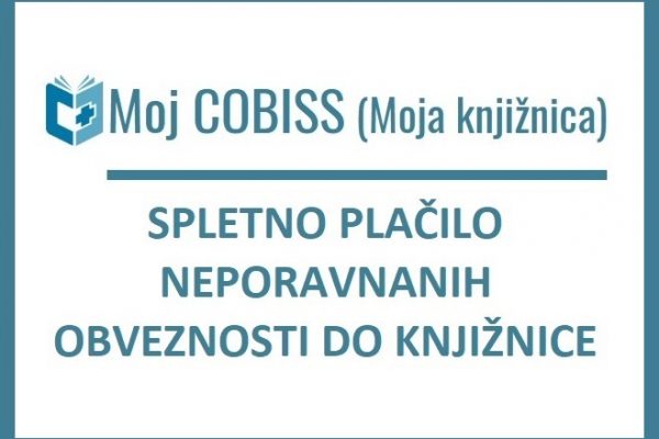 SPLETNO PLAČEVANJE NEPORAVNANIH OBVEZNOSTI DO KNJIŽNICE